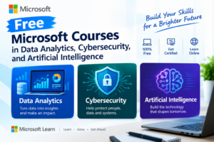 Free Microsoft Courses in Data Analytics, Cybersecurity, and Artificial Intelligence